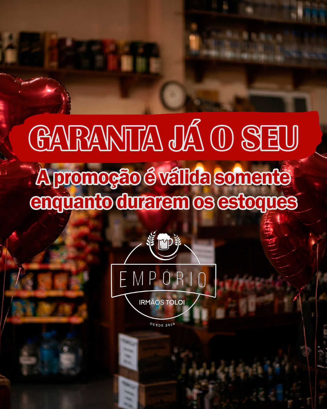 Empório Irmãos Toloi — Dia dos Namorados — 4